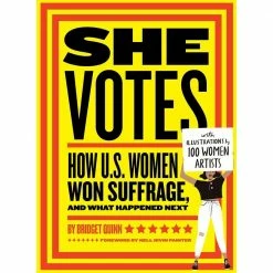 Chronicle Books She Votes: How U.S. Women Won Suffrage, And What Happened Next, Hardback